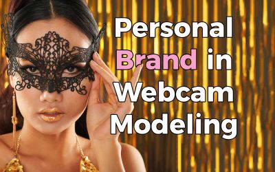 10 Tips for Mastering Your Personal Brand in Webcam Modeling